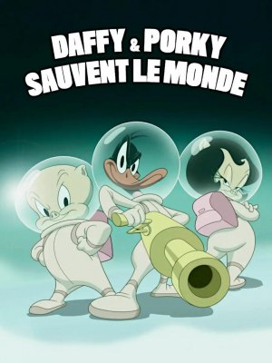 Looney Tunes : Daffy et Porky sauvent le monde